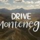 Drive Montenegro - The 15 Most Scenic Roads for Route Planning a Road Trip
